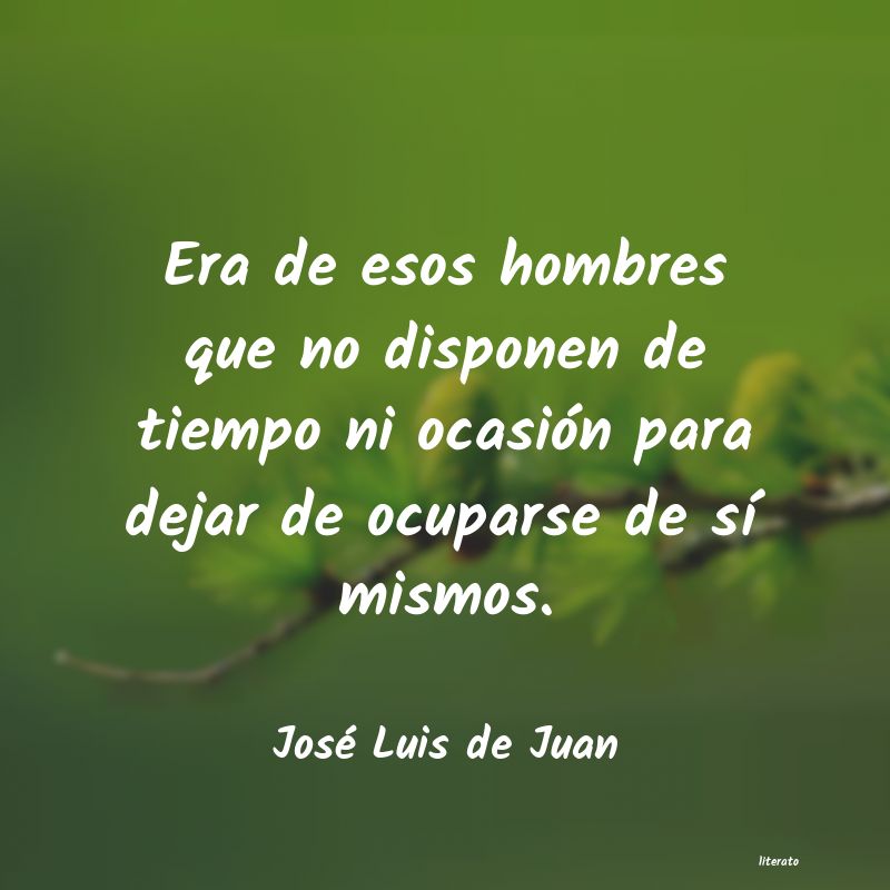 frases de José Luis de Juan