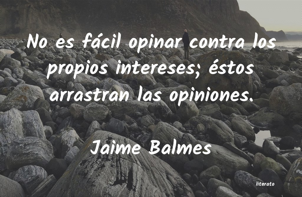 Frases de Jaime Balmes