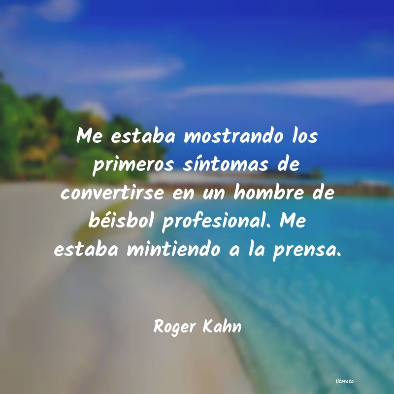 frases de Roger Kahn