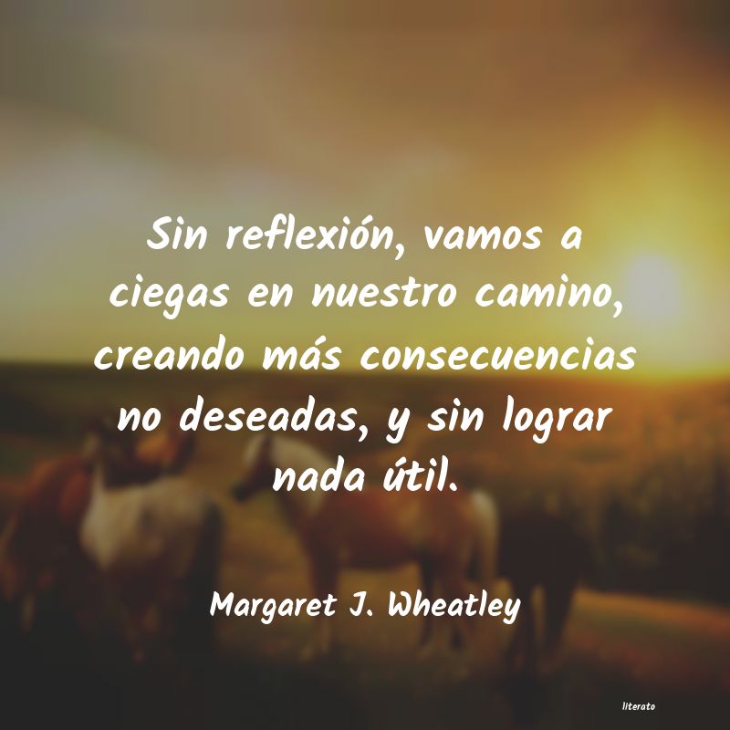 frases de Margaret J. Wheatley