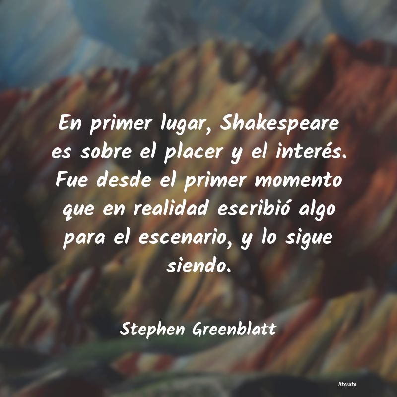 Frases de Stephen Greenblatt