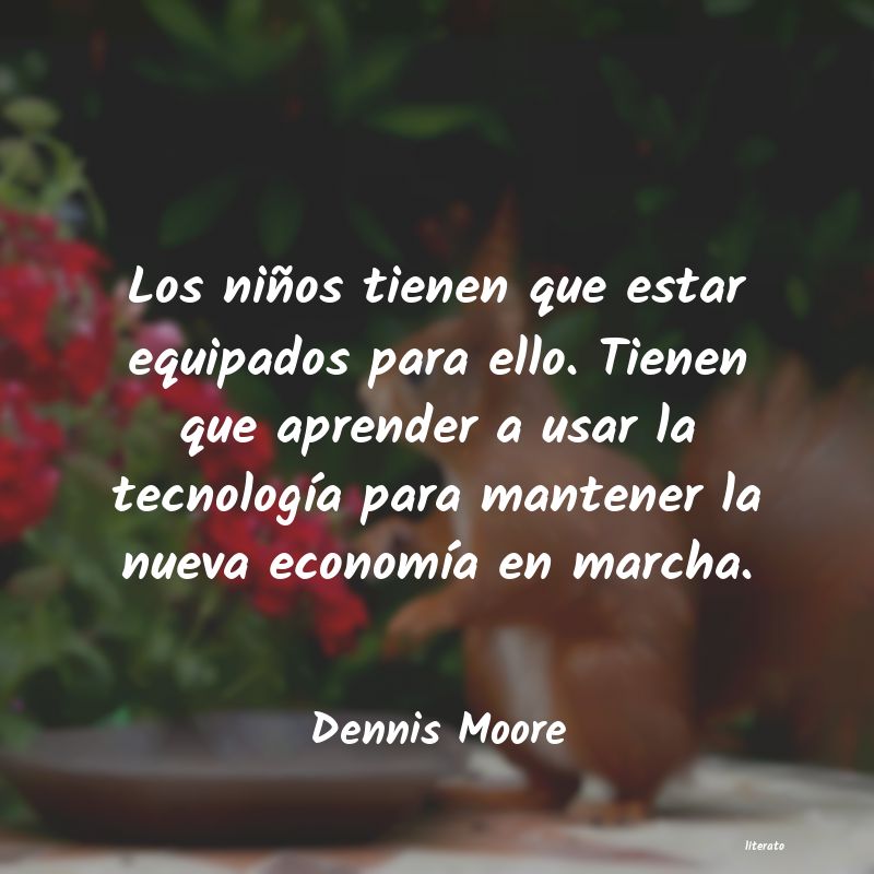 frases de Dennis Moore