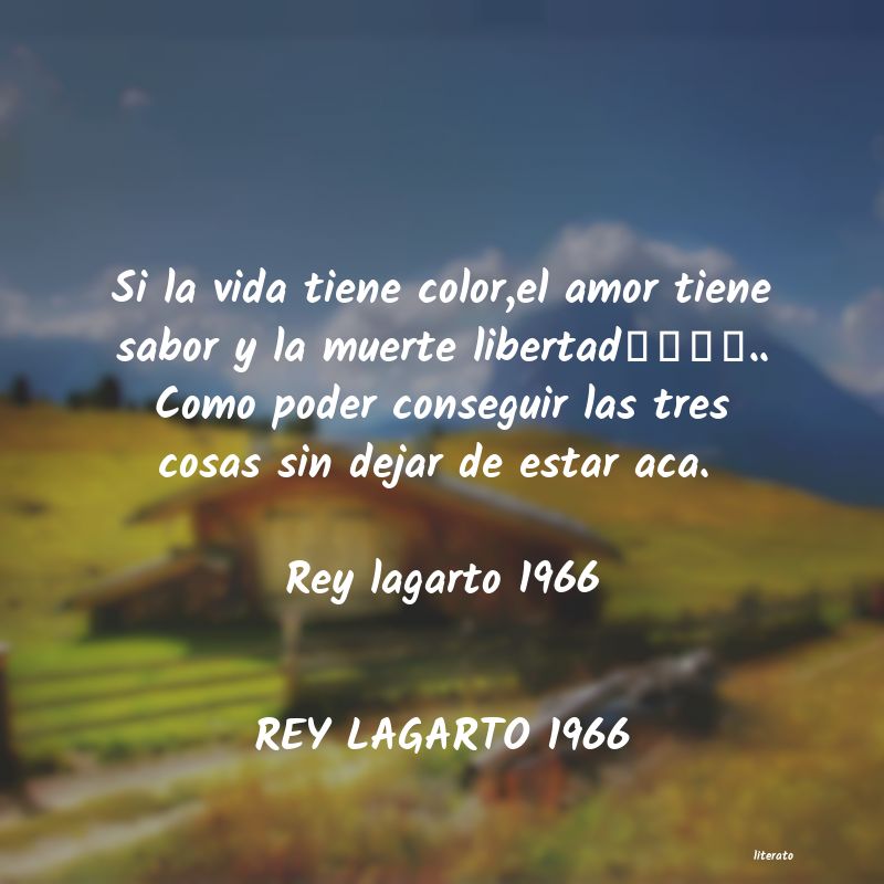 frases de REY LAGARTO 1966