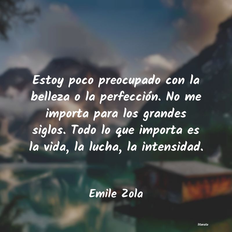Frases de Emile Zola
