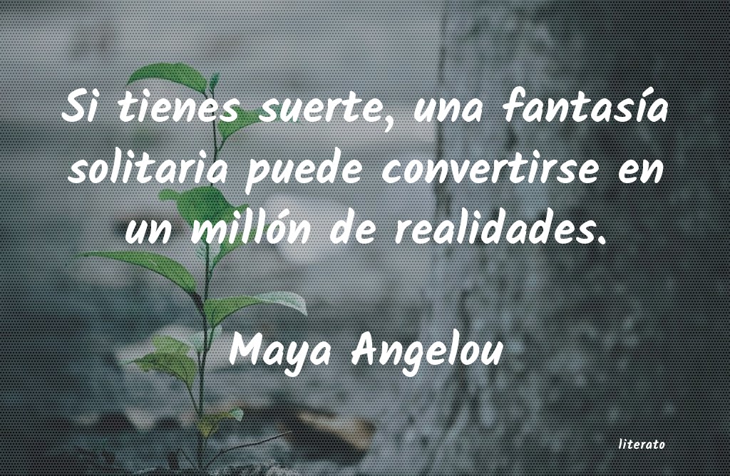 Frases de Maya Angelou