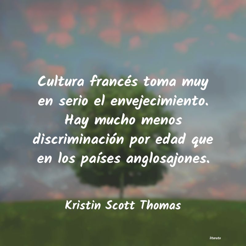 Frases de Kristin Scott Thomas