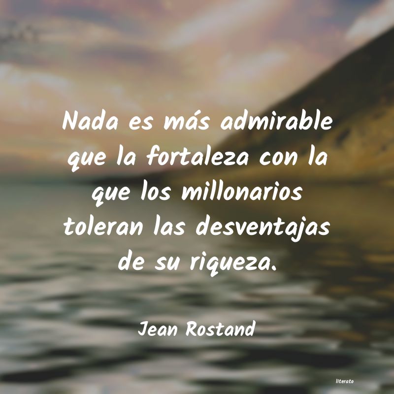 Frases de Jean Rostand