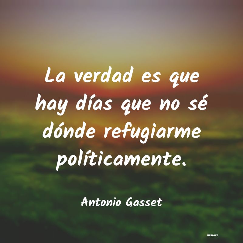 Frases de Antonio Gasset