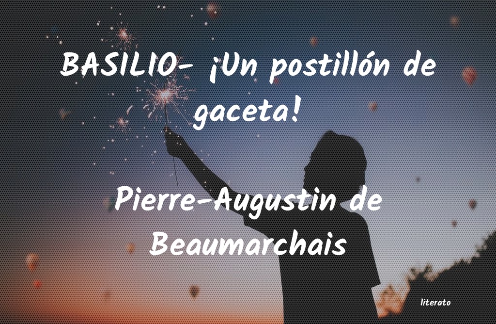 frases de Pierre-Augustin de Beaumarchais