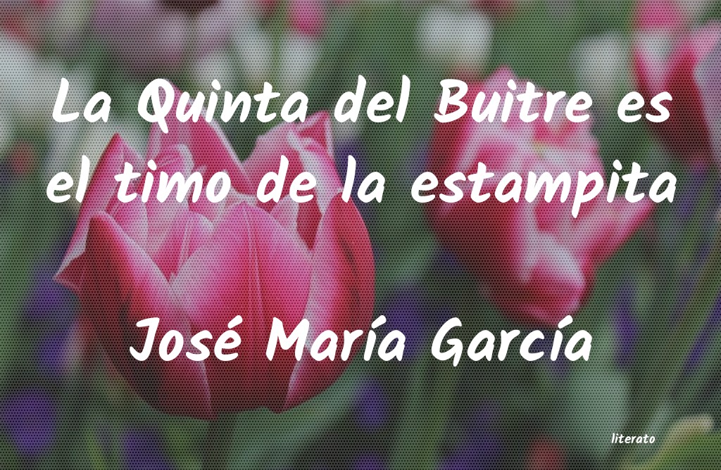 frases de José MarÃa GarcÃa