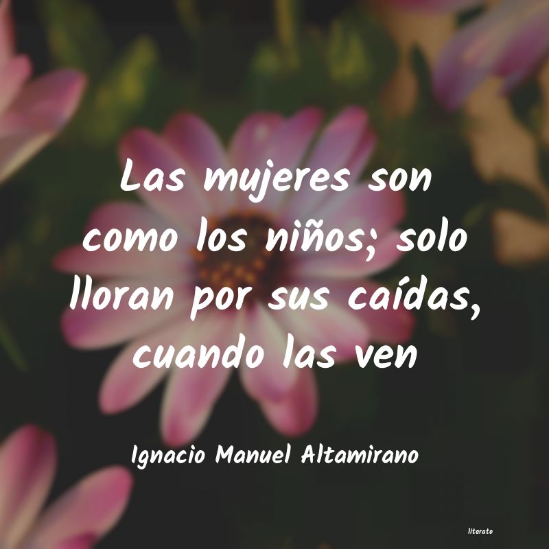 Frases de Ignacio Manuel Altamirano