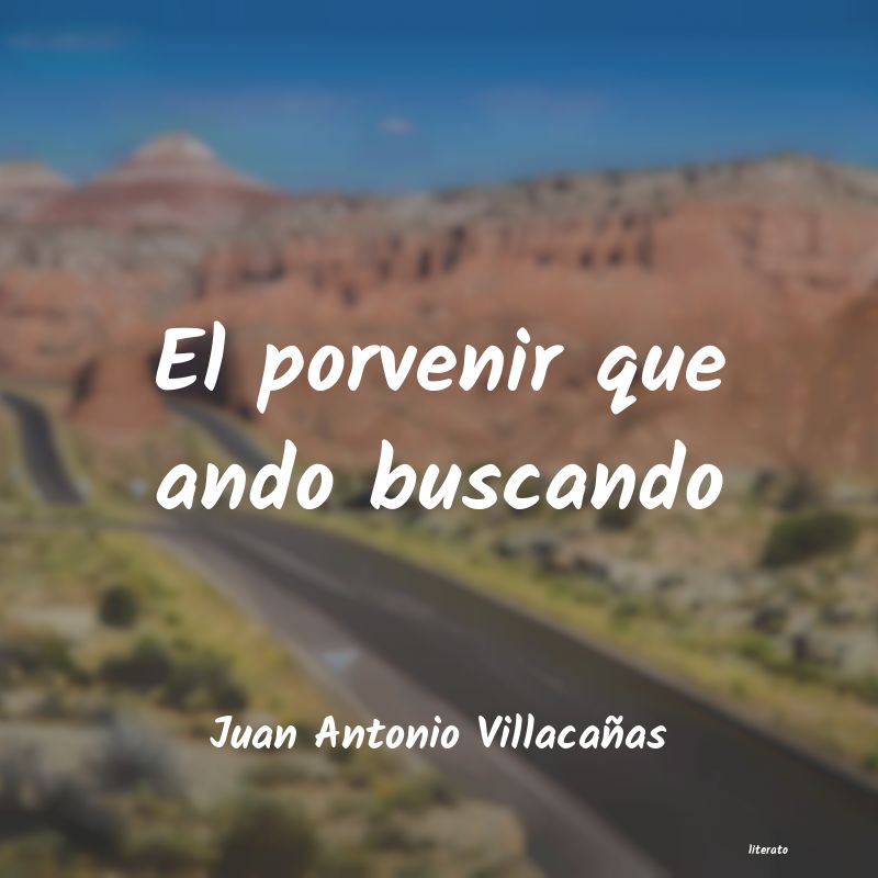 frases de Juan Antonio Villacañas