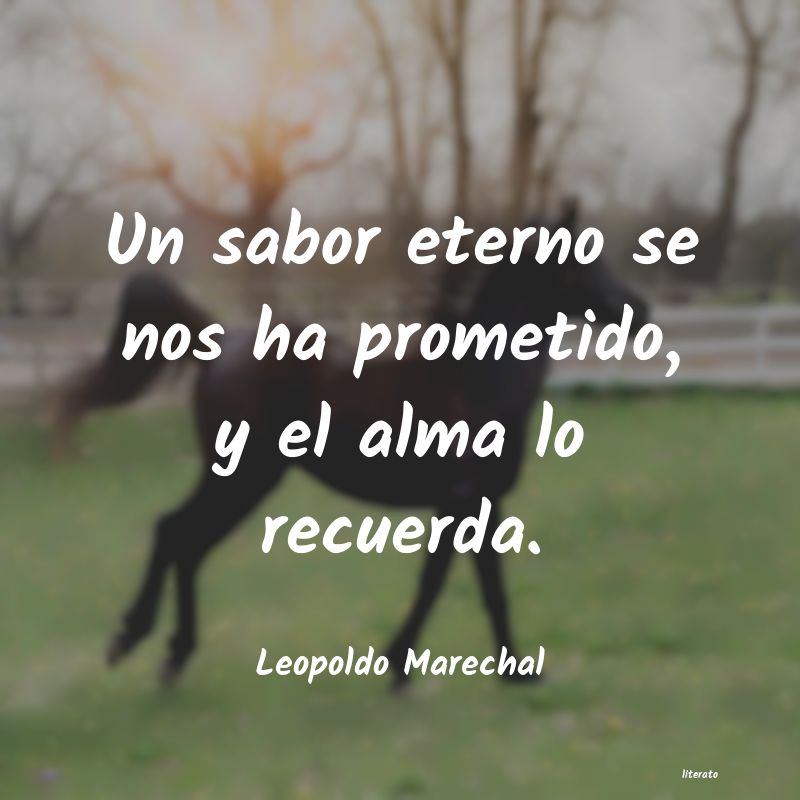 frases de Leopoldo Marechal