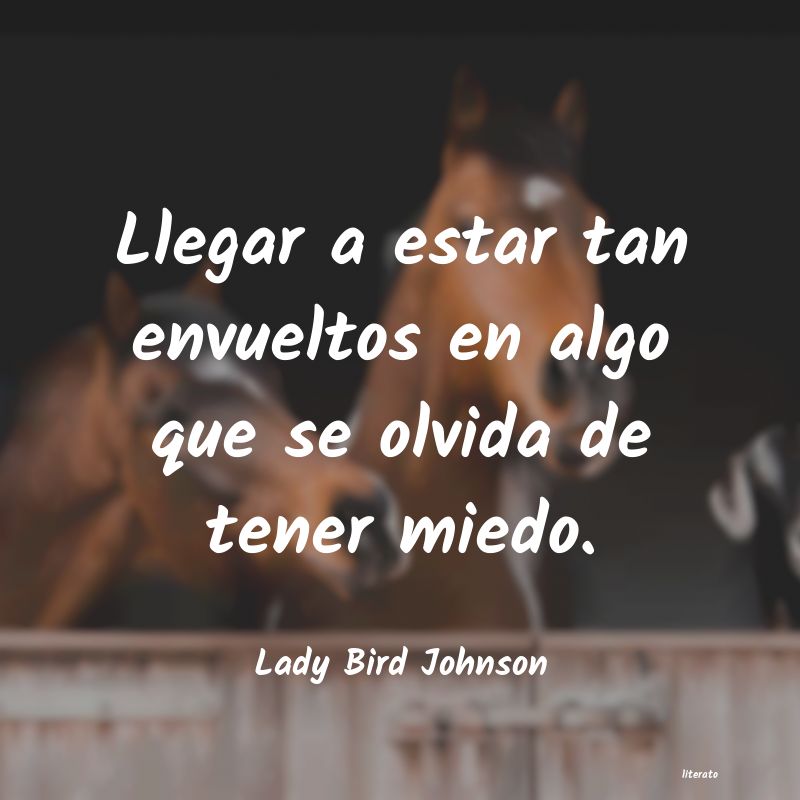 Frases de Lady Bird Johnson