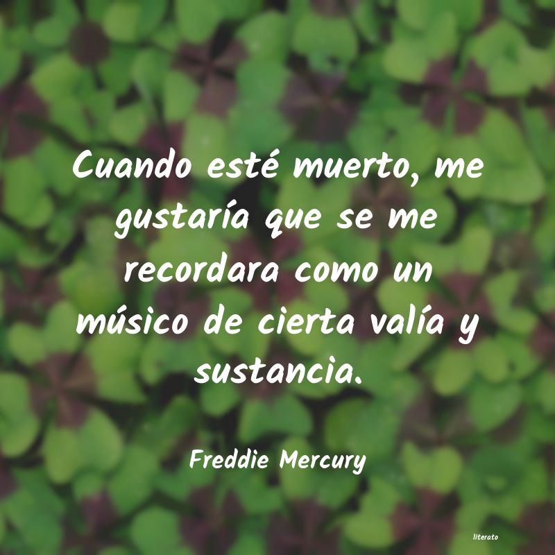 Frases de Freddie Mercury