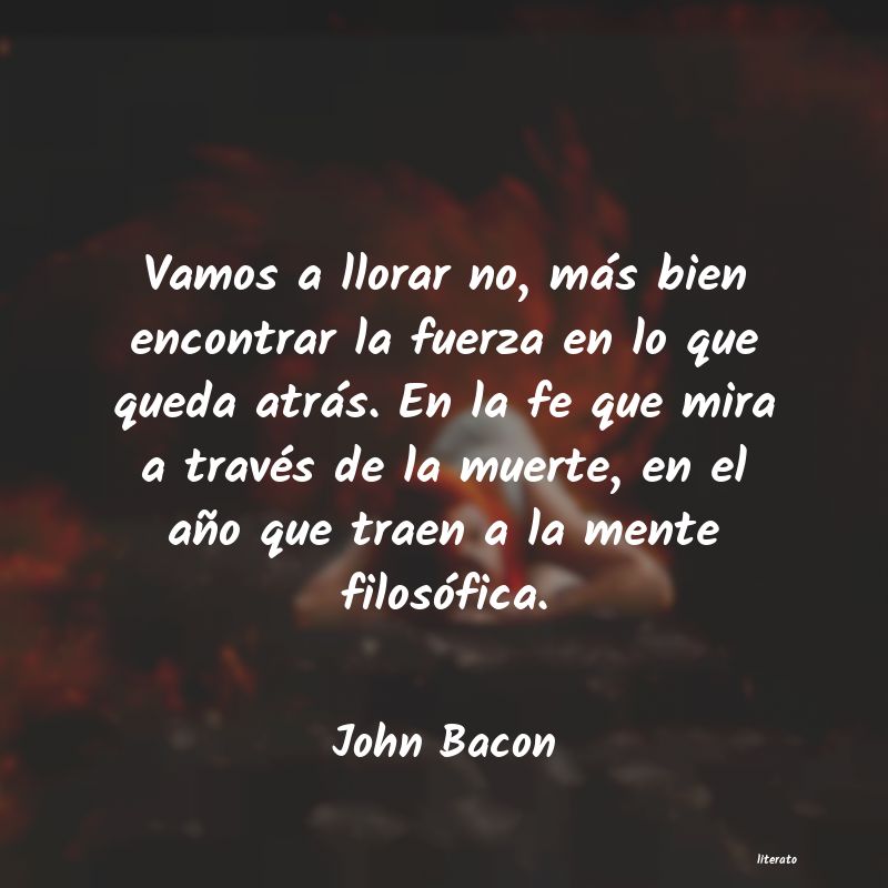 Frases de John Bacon
