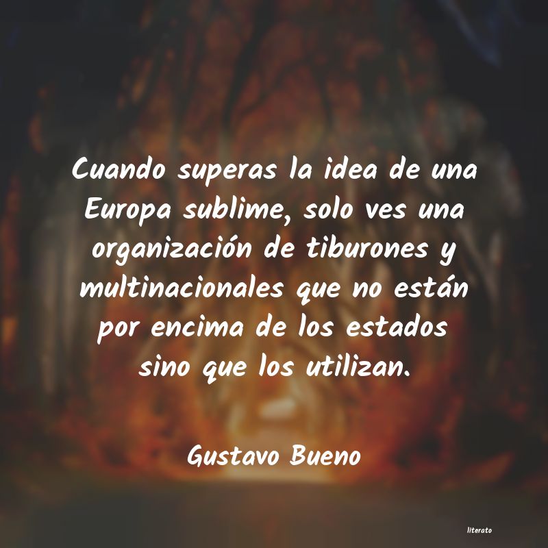 Frases de Gustavo Bueno