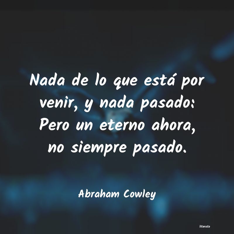 Frases de Abraham Cowley