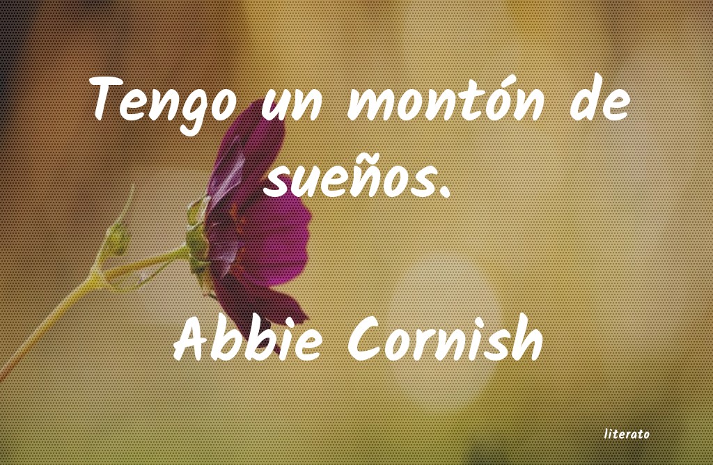 Frases de Abbie Cornish