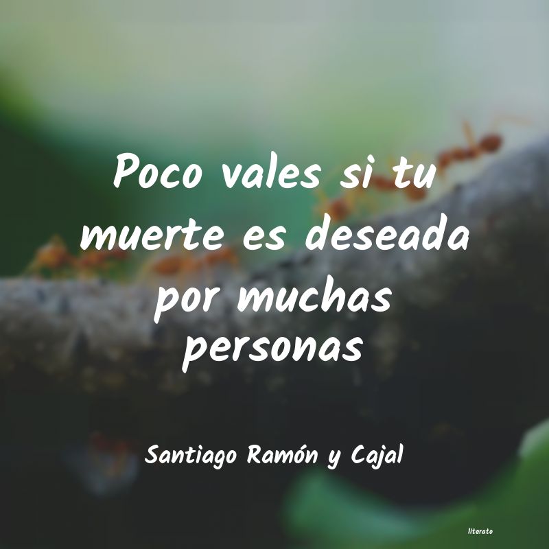 frases de Santiago Ramón y Cajal