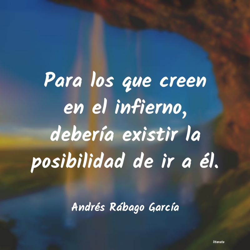 Frases de Andrés Rábago García