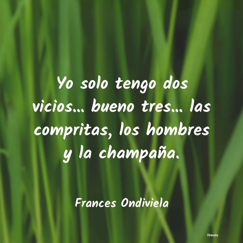 Frases de Frances Ondiviela