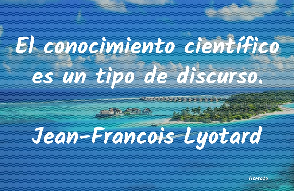 Frases de Jean-Francois Lyotard