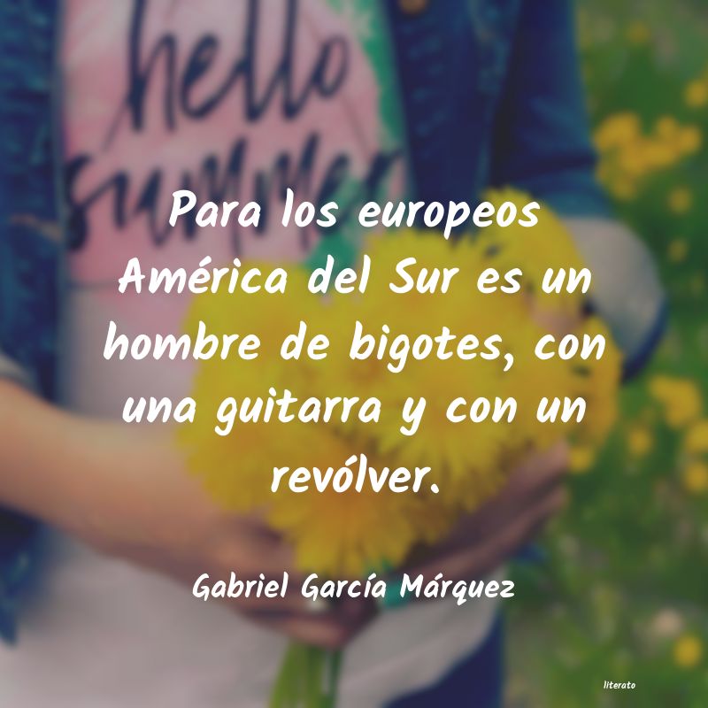 frases de Gabriel GarcÃa Márquez