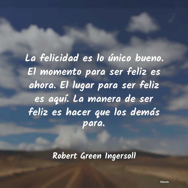 Frases de Robert Green Ingersoll