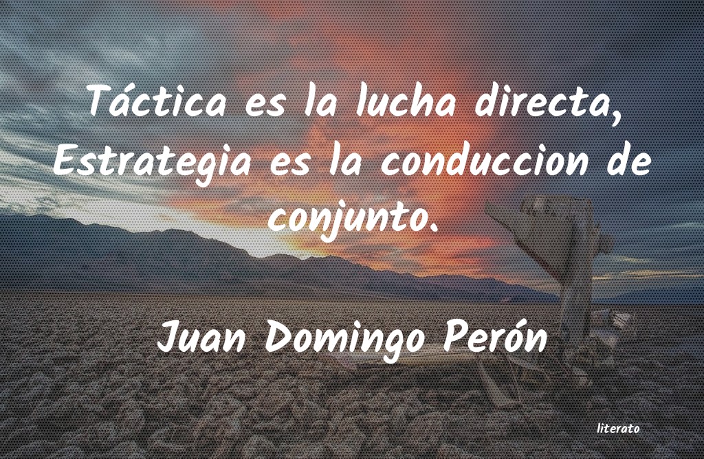 Frases de Juan Domingo Perón