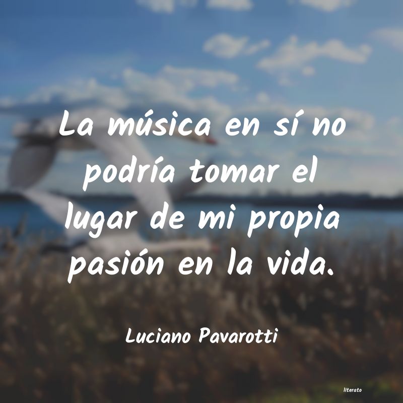 Frases de Luciano Pavarotti