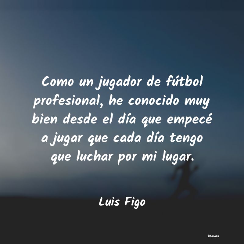 Frases de Luis Figo