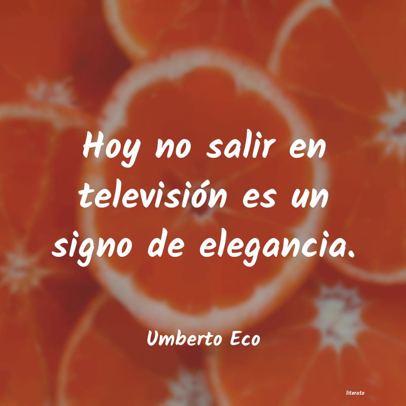 Frases de Umberto Eco