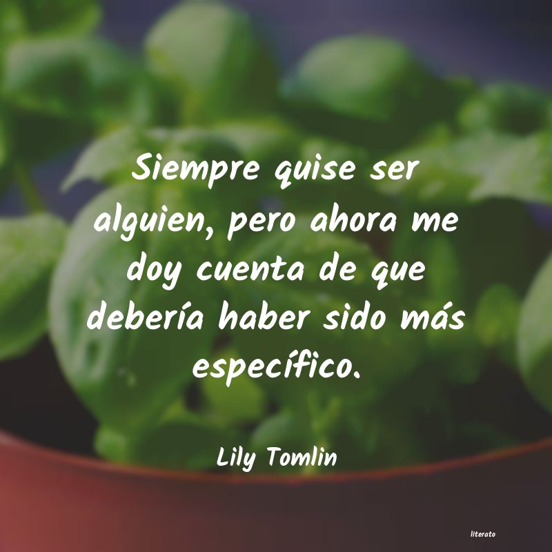 Frases de Lily Tomlin