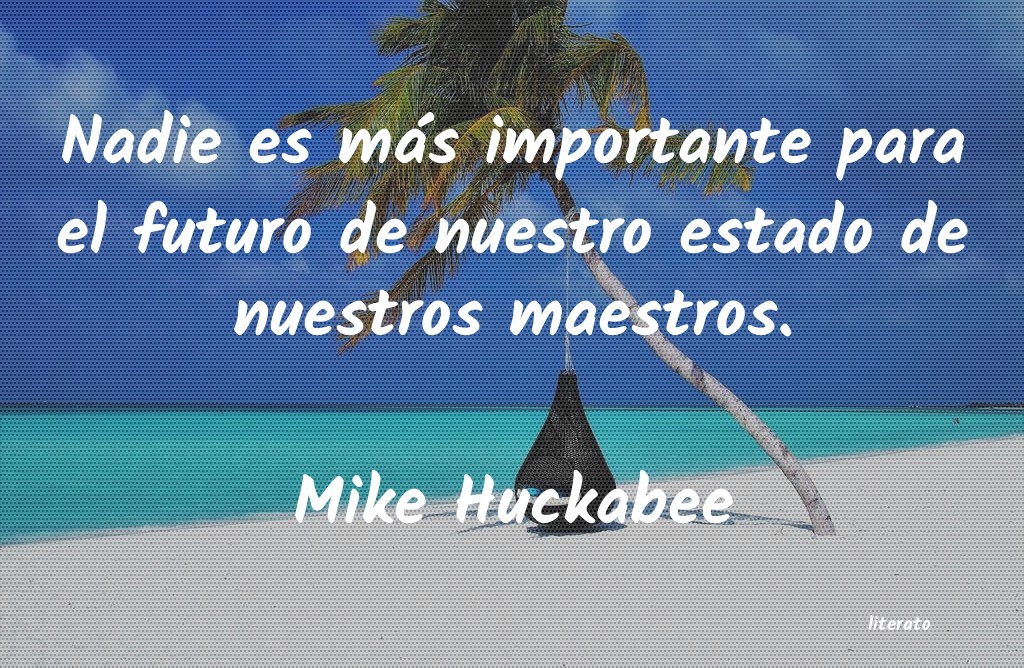 Frases de Mike Huckabee