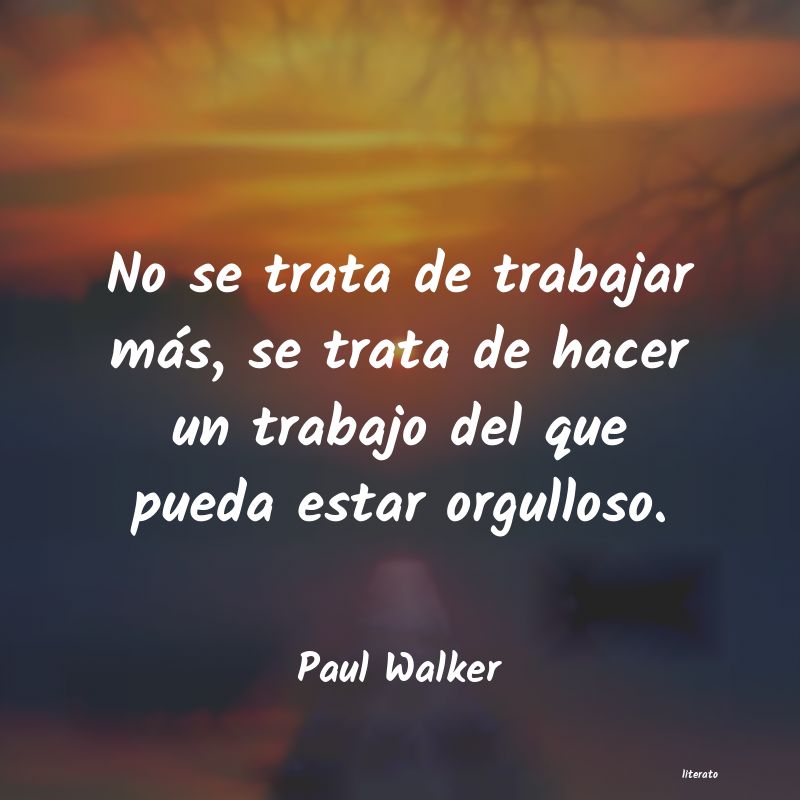 frases de Paul Walker