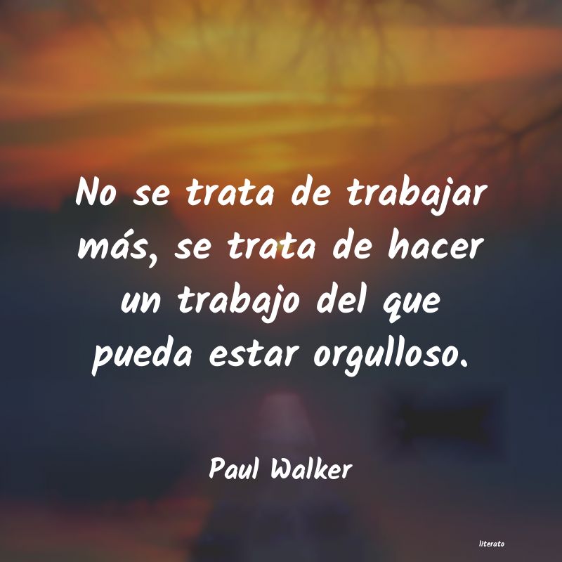 Frases de Paul Walker