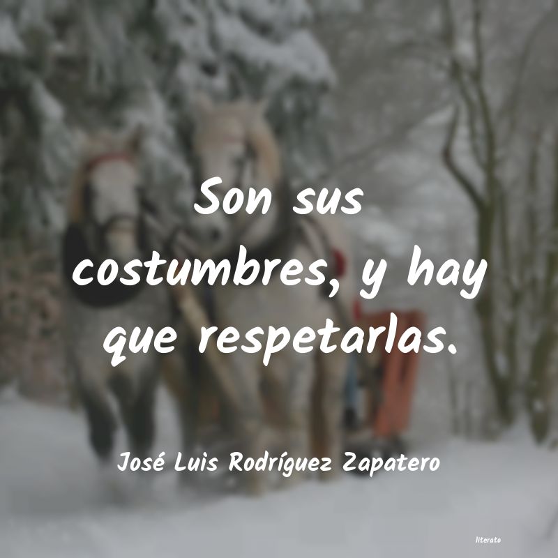 frases de José Luis RodrÃguez Zapatero
