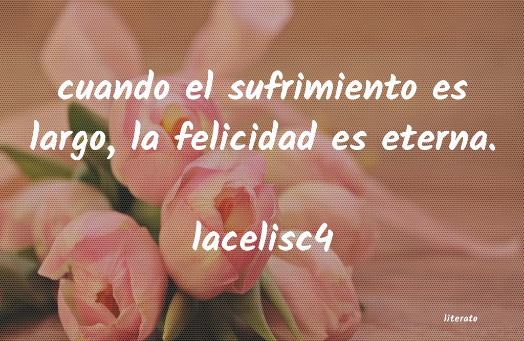 frases de lacelisc4
