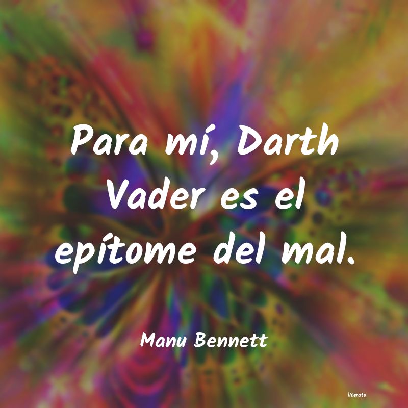 Frases de Manu Bennett