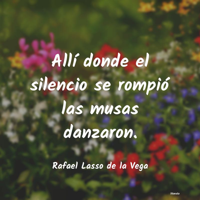 Frases de Rafael Lasso de la Vega