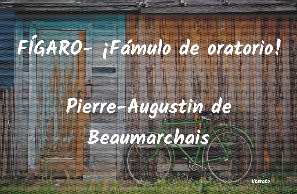 Frases de Pierre-Augustin de Beaumarchais