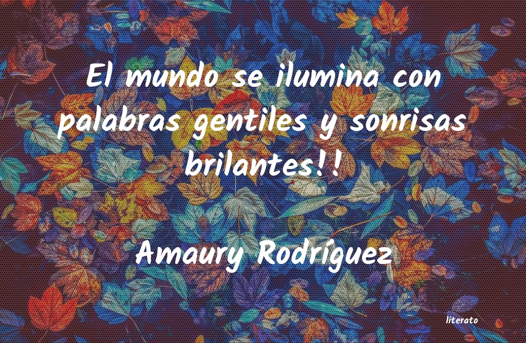 frases de Amaury RodrÃguez