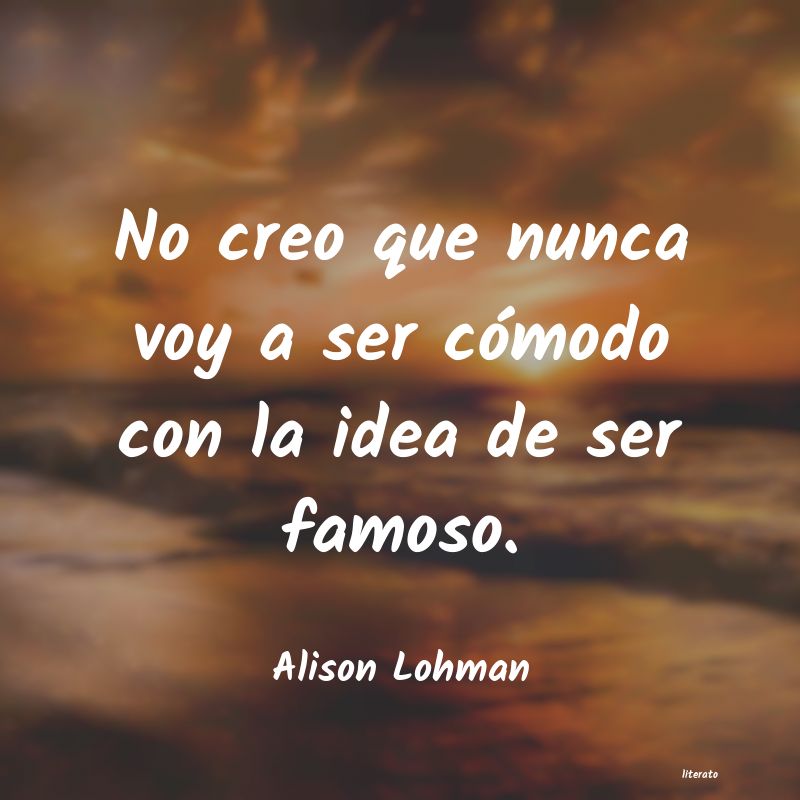 Frases de Alison Lohman