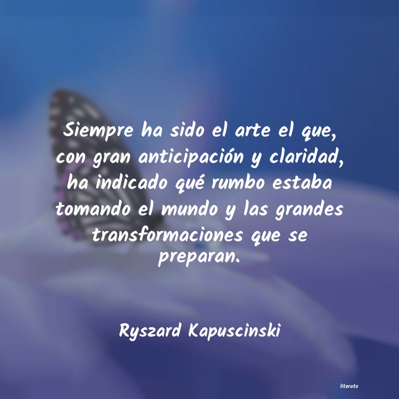 Frases de Ryszard Kapuscinski