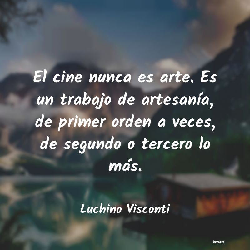 Frases de Luchino Visconti
