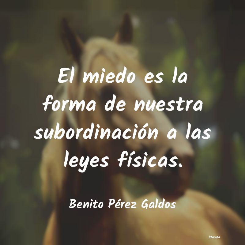 Frases de Benito Pérez Galdos