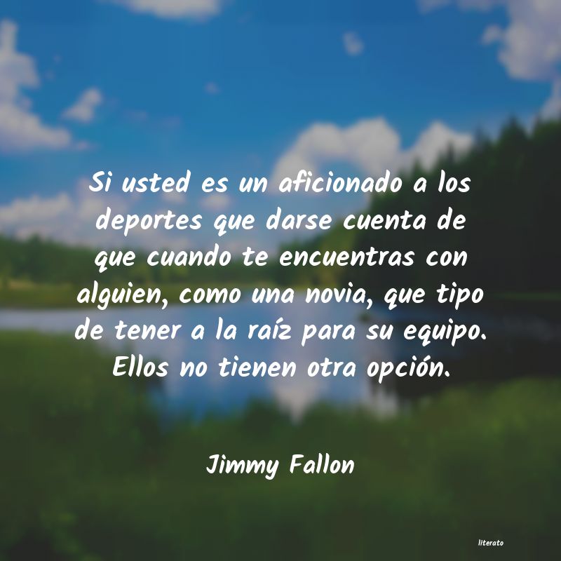 Frases de Jimmy Fallon