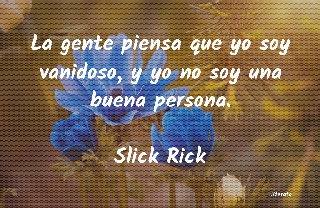 frases de Slick Rick