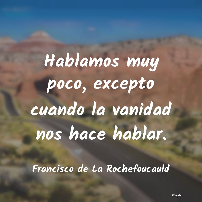 Frases de Francisco de La Rochefoucauld